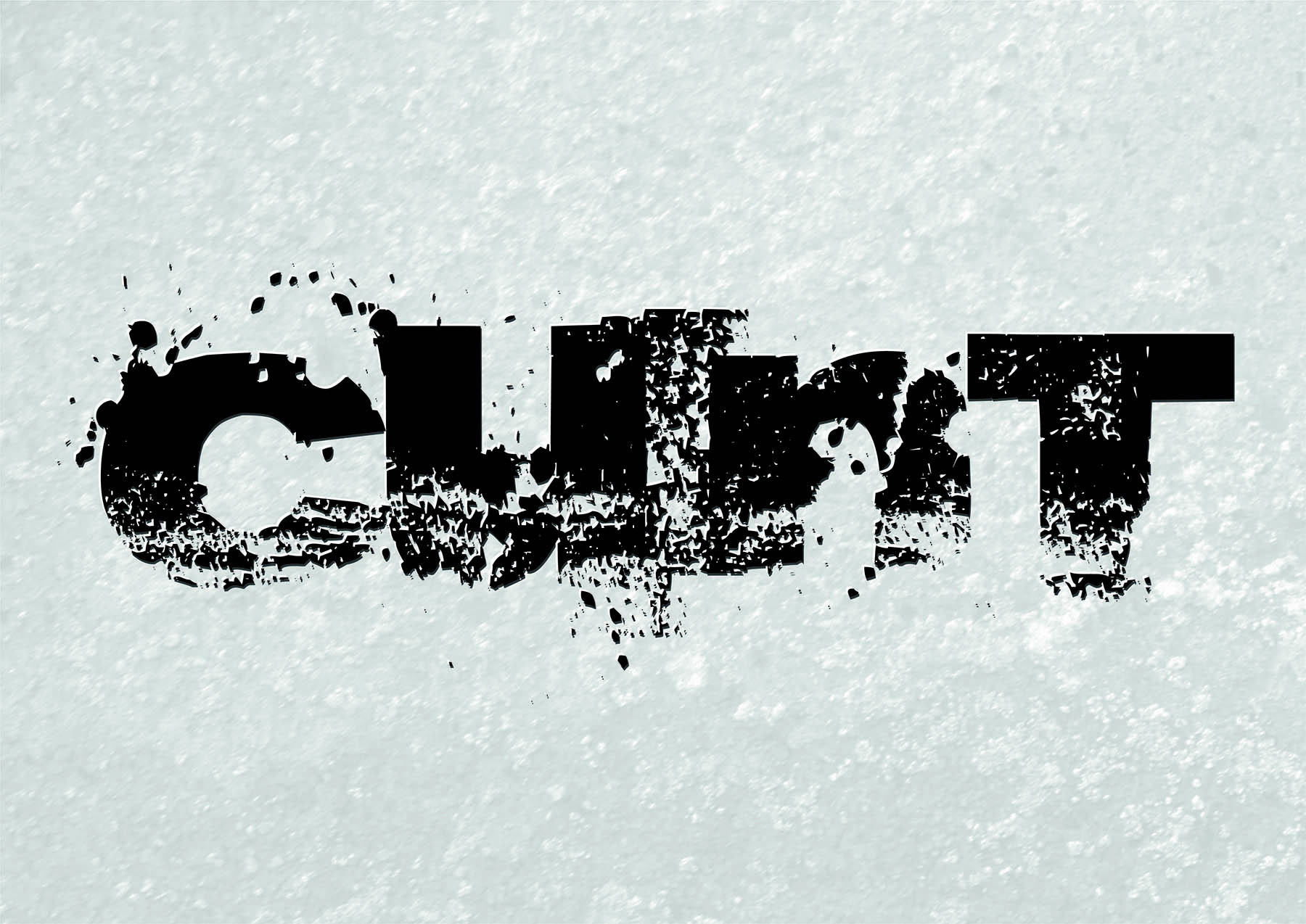 Distressed Cunt - Black broken text on off white textured background