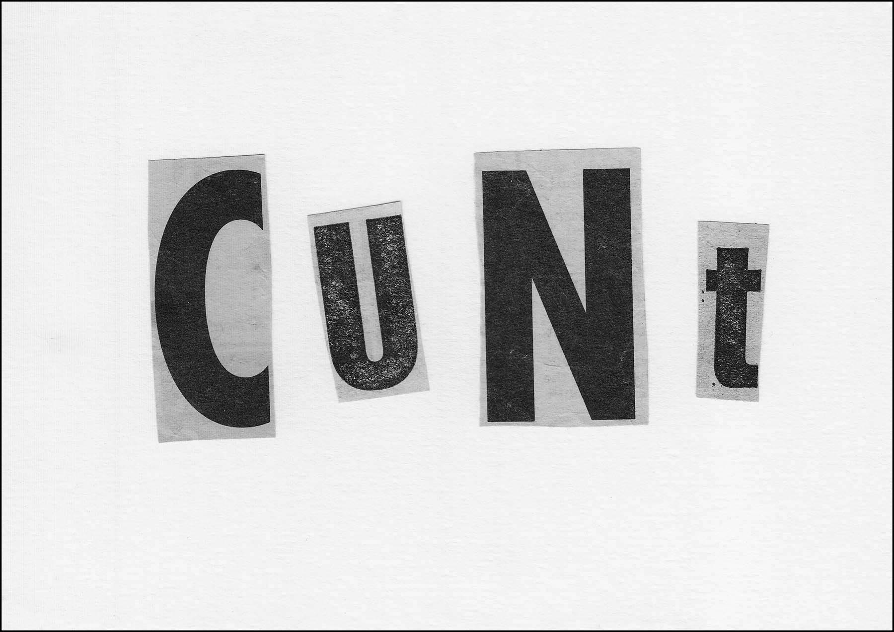 Newspaper letters spell cunt